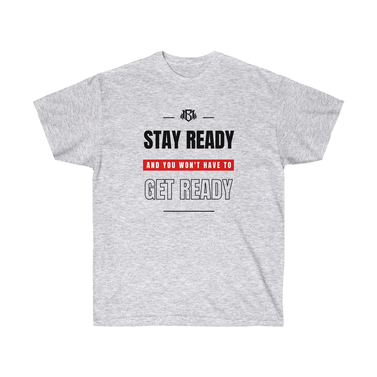 Stay Ready - Unisex Ultra Cotton Tee