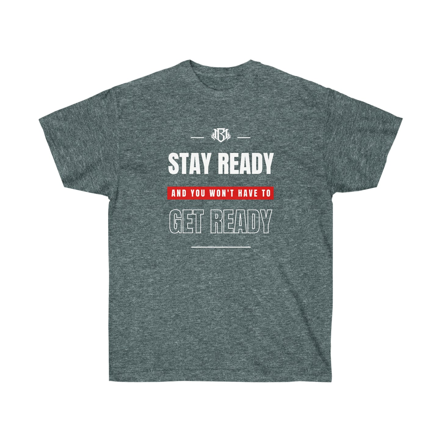 Stay Ready - Unisex Ultra Cotton Tee